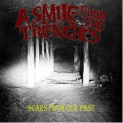 A Smile From The Trenches : Scars from Our Past